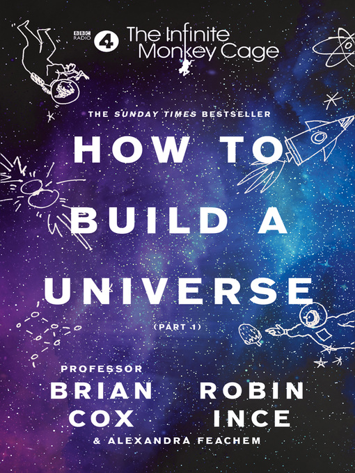 Title details for The Infinite Monkey Cage – How to Build a Universe by Prof. Brian Cox - Available